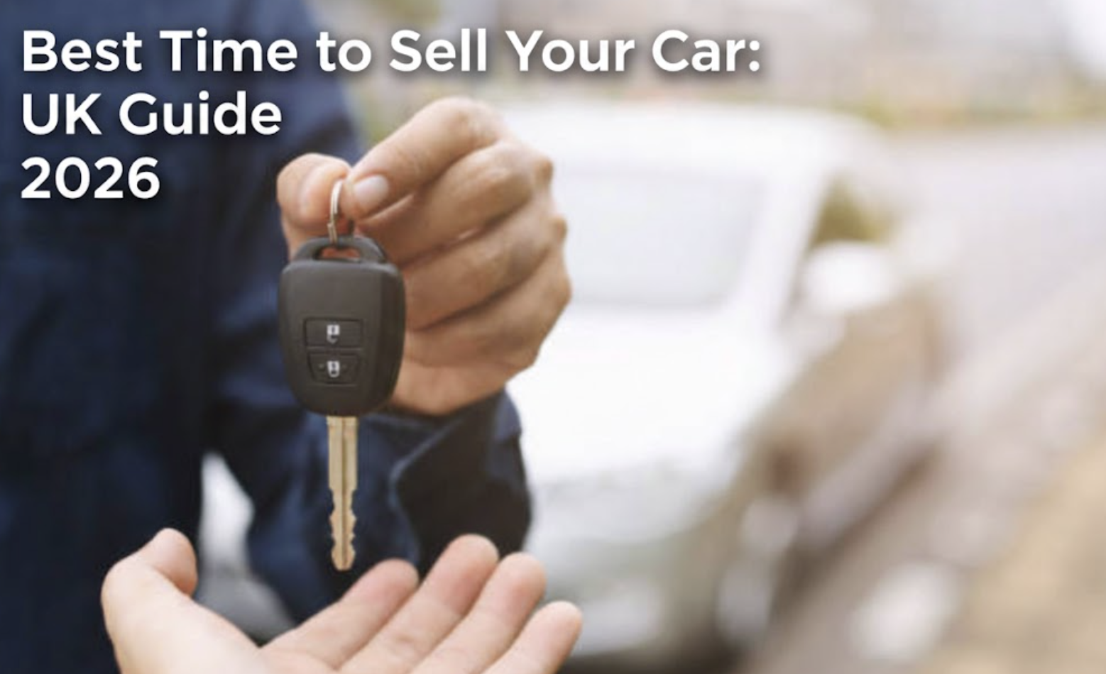 Best Time to Sell Your Car: UK Guide 2026 | Month-by-Month Analysis